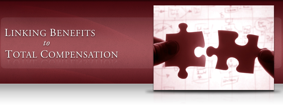 Linking Benefits to Total Compensation