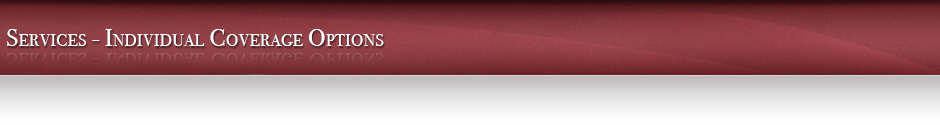 Services - Individual Coverage Options